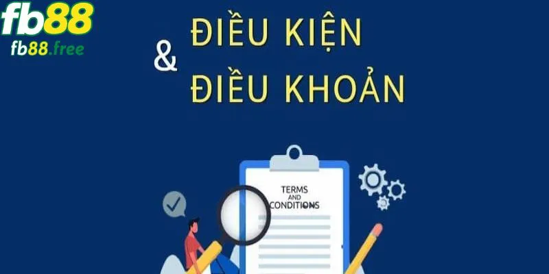 Những điều kiện điều khoản siêu phổ biến tại nhà cái
