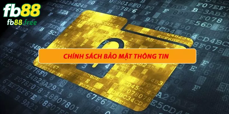 Tổng quan đôi ý về chính sách bảo mật FB88